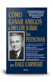 COMO GANAR AMIGOS E INFLUENCIAR SOBRE LAS PERSONAS