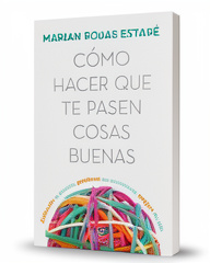 CÓMO HACER QUE TE PASEN COSAS BUENAS