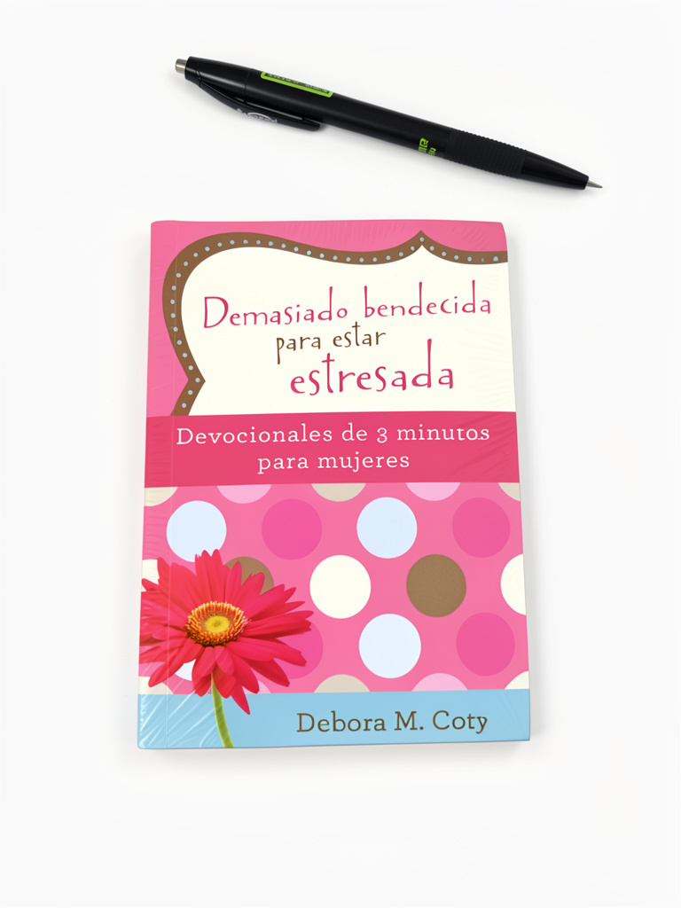 Demasiado bendecida para estar estresada devocionales