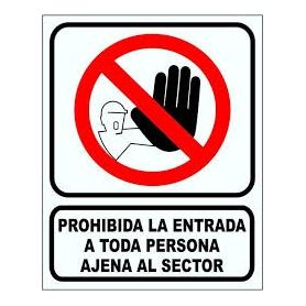 Prohibida la entrada a toda persona ajena al sector