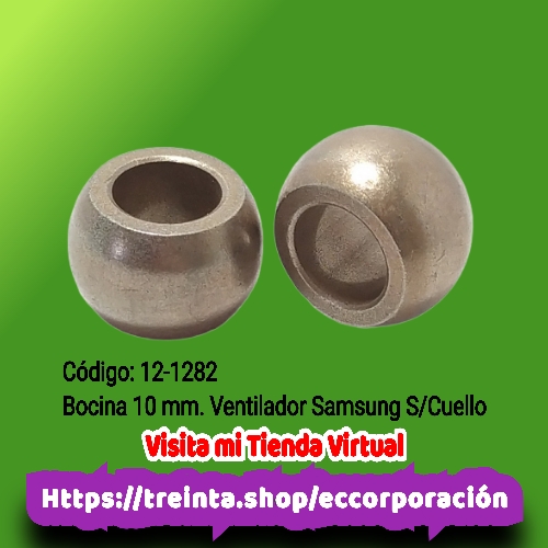BOCINA 10 MM.VENT.SAMSUNG S/CUELLO