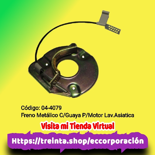 FRENO METALICO C/GUAYA  P/MOTOR LAV ASIATICA