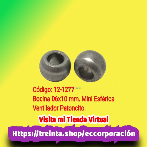BOCINA 6x10 MM. VENT.MINI ESFERICA (HIERRO)