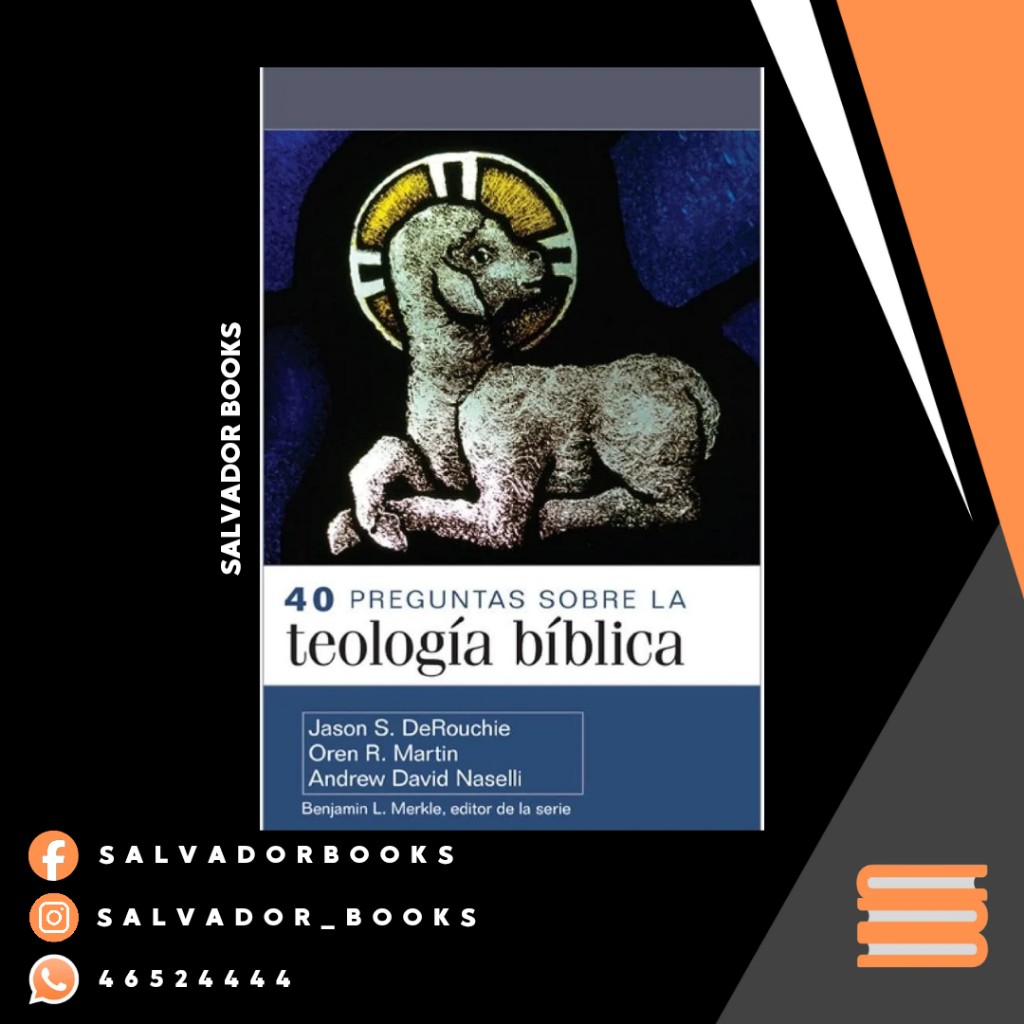 40 Preguntas Sobre la Teología Bíblica