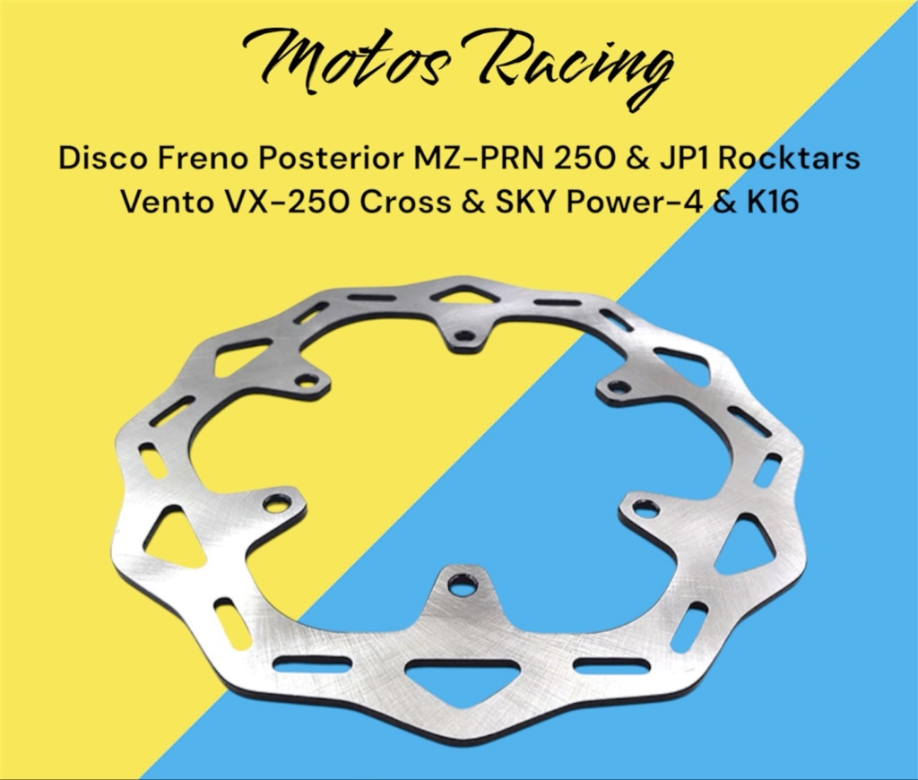Disco Freno Posterior MZ-PRN 250 & JP1 Rocktars Vento VX-250 Cross & SKY Power-4 & K16