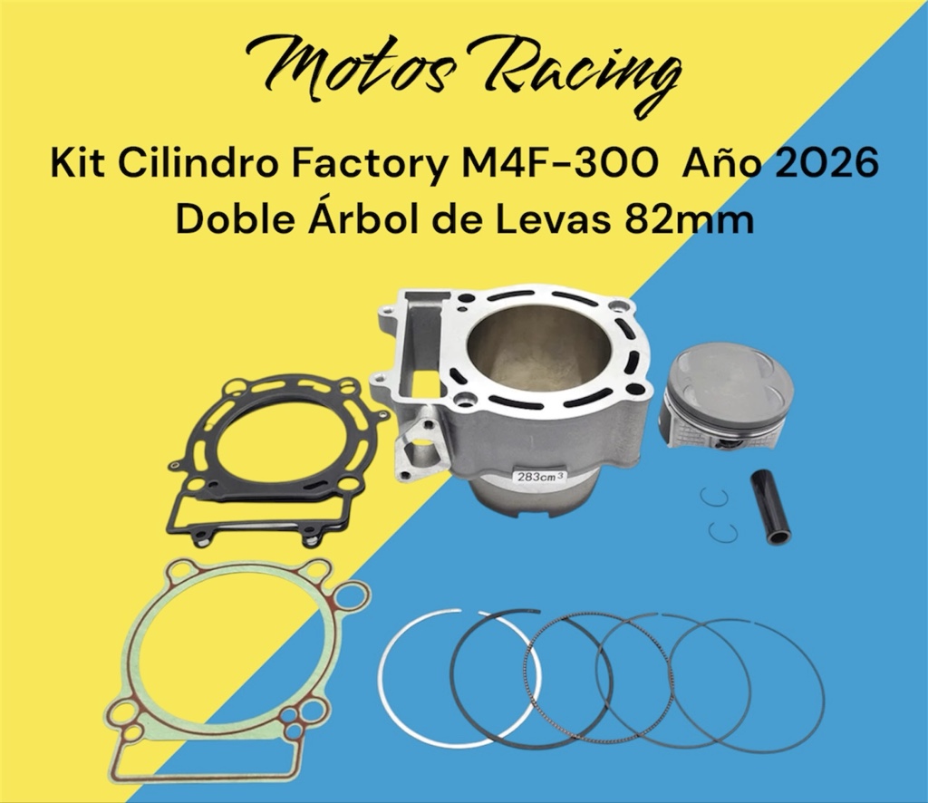 Kit Cilindro Factory M4F-300 Año 2026 Doble Árbol de Levas 82mm