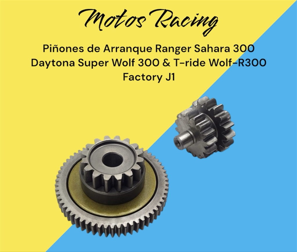 Piñones de Arranque Ranger Sahara 300 Daytona Super Wolf 300 & T-ride Wolf-R300 Factory J