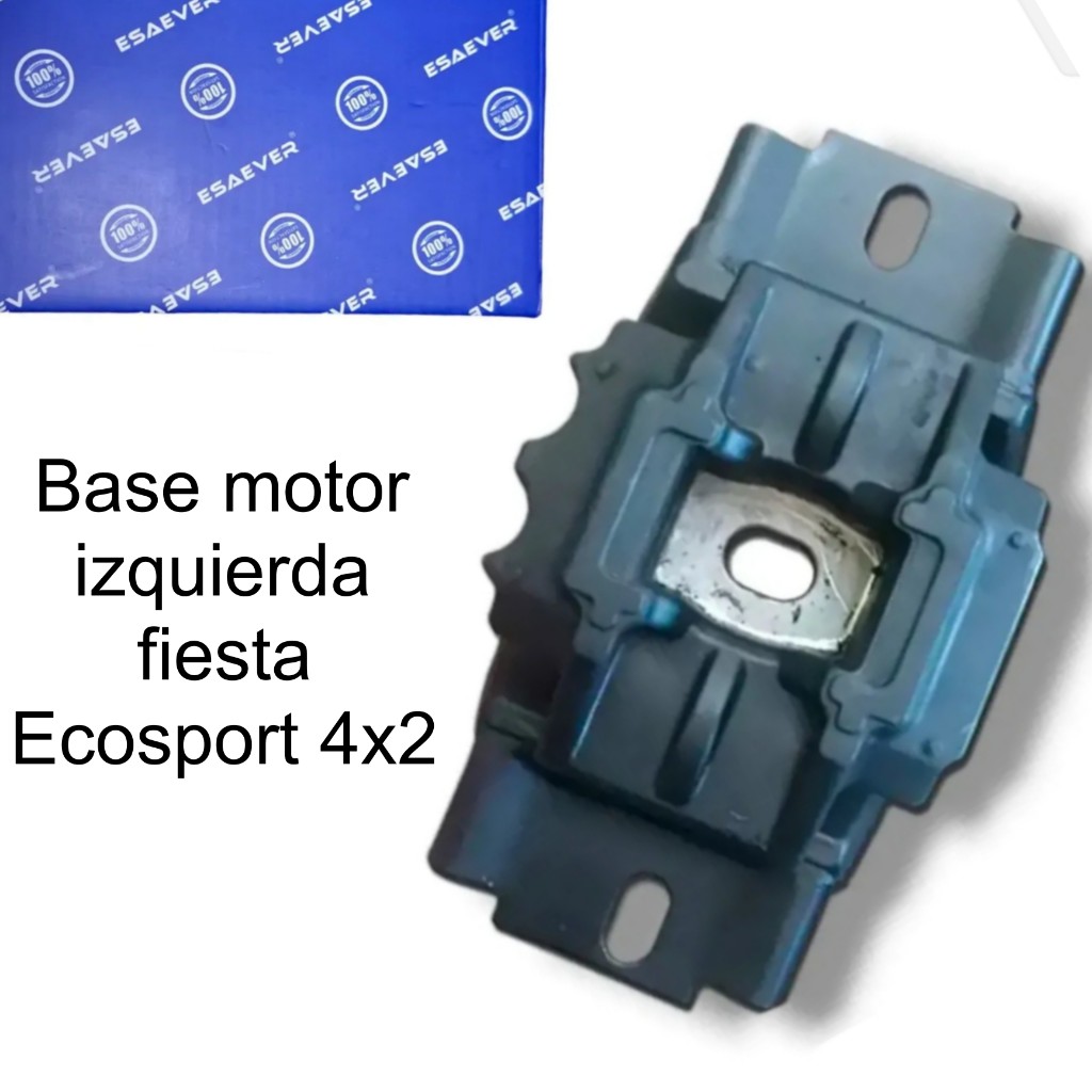 Base motor LH Fiesta 1.6 Ecosport 4x2 Esaever  power max move