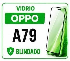 Vidrio Oppo A79 Blindado