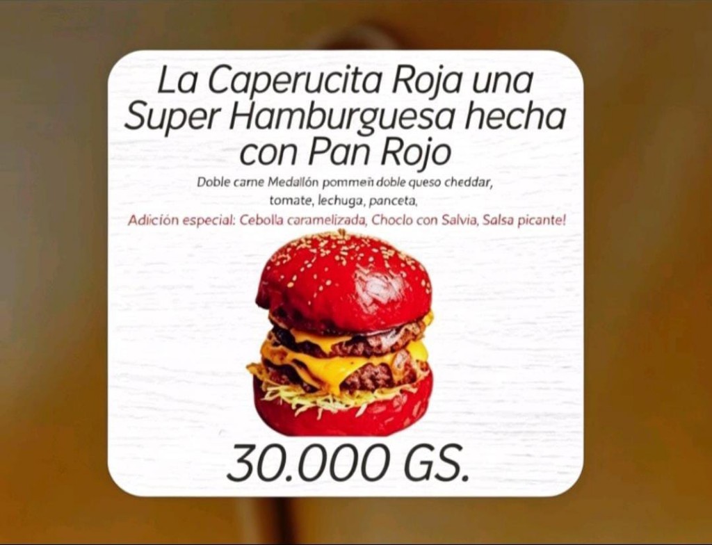 La Caperucita Roja , hamburguesa hecha con pan rojo.