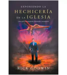 Exponiendo la Hechiceria en la Iglesia