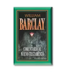 Comentario al Nuevo Testamento Barclay