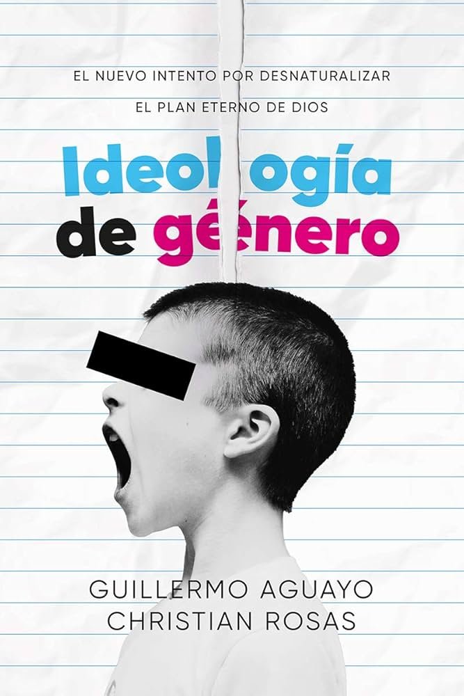 Ideología de Género: El nuevo intento por desnaturalizar el plan eterno de Dios