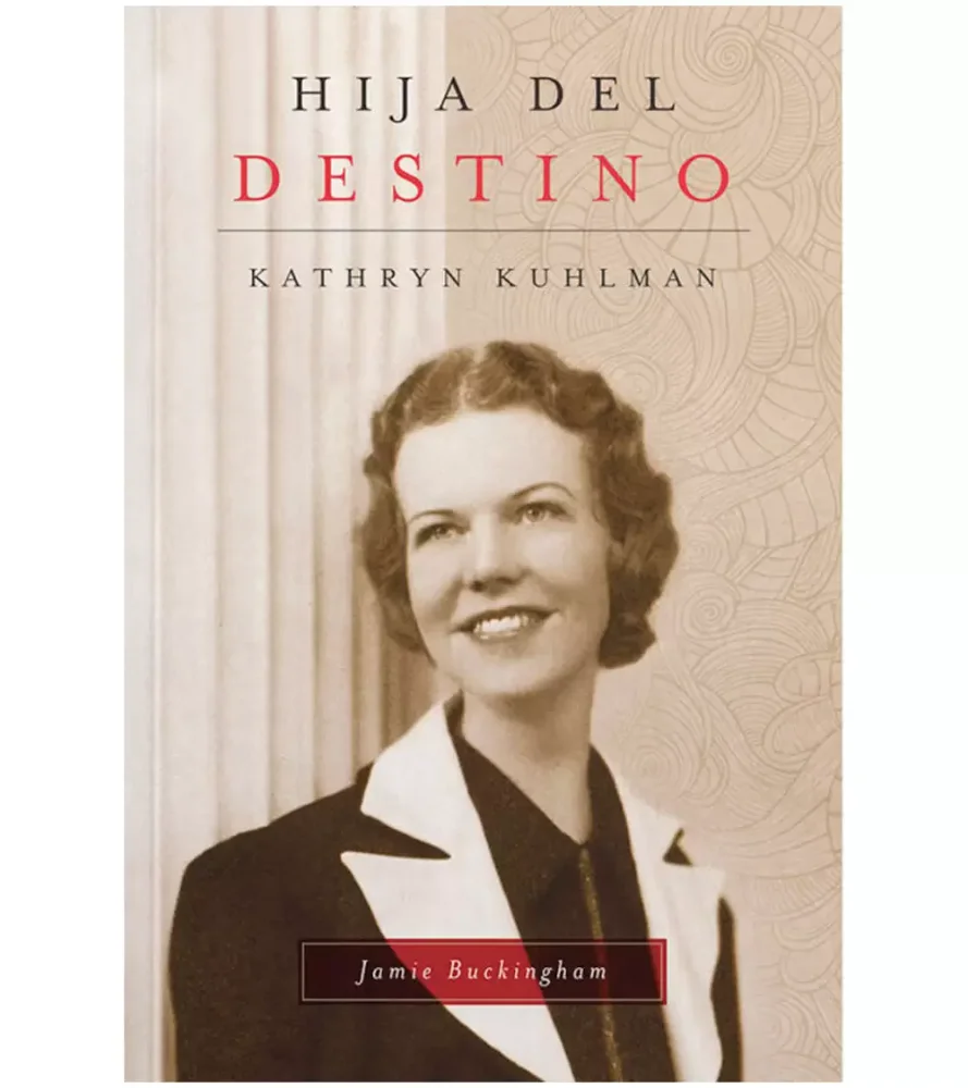 HIJA DEL DESTINO - Kathryn Kuhman