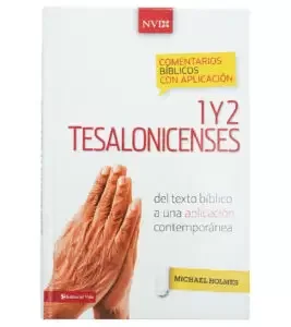Comentarios Biblicos con Aplicacion NVI: 1 y 2 Tesalonicenses