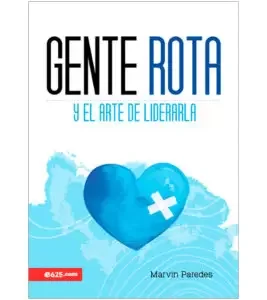 Gente Rota y El Arte De Liderarla