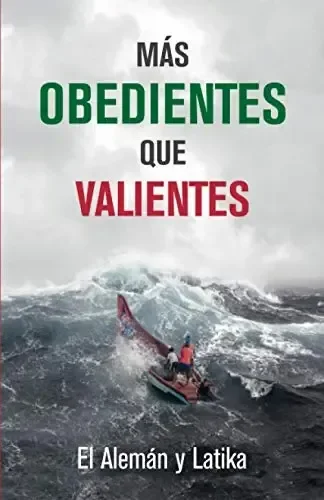 Mas Obedientes Que Valientes