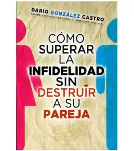 Como Superar la Infidelidad sin Destruir a su Pareja OFERTA