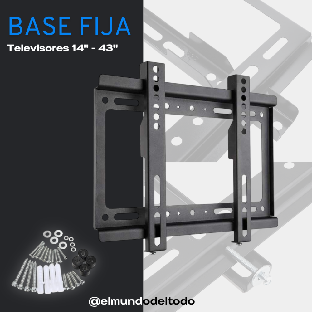Base Fija para TV (14" - 43")