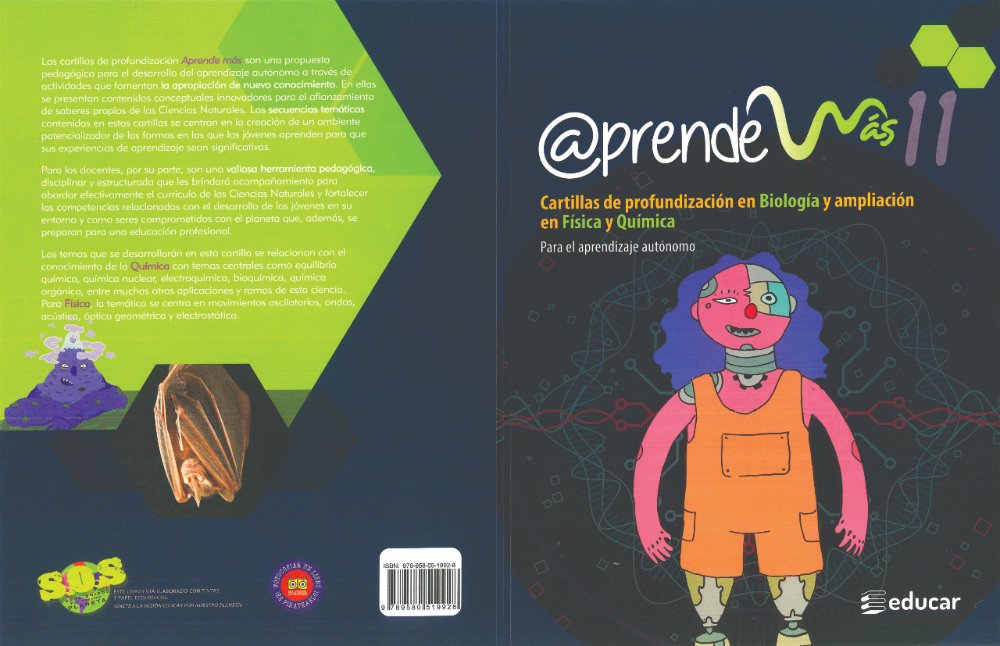 Aprende mas 11 Cartilla de profundizacion en Biologia y ampliacion en Fisica y Quimica Educar