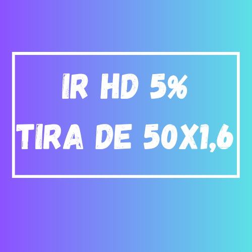 03 IR HD 5% TIRA DE 50 X 1,60