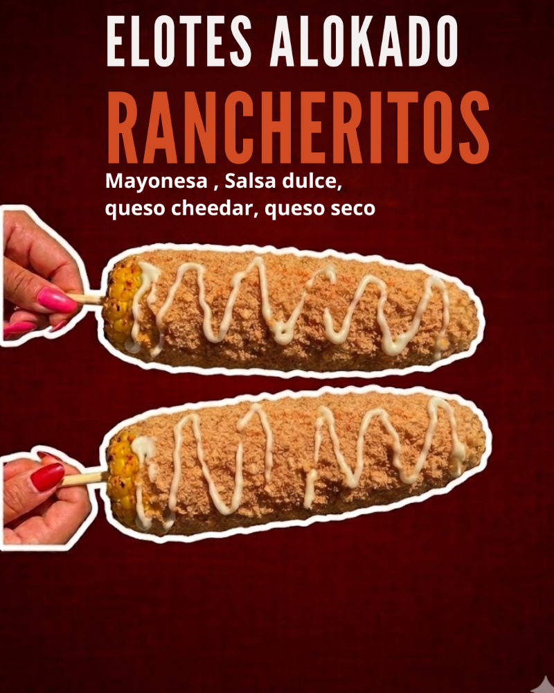 Elote Alokado Rancherito