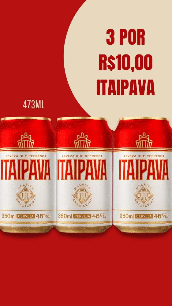 PROMOÇÃO 3 ITAIPAVA LATÃO R$10,00