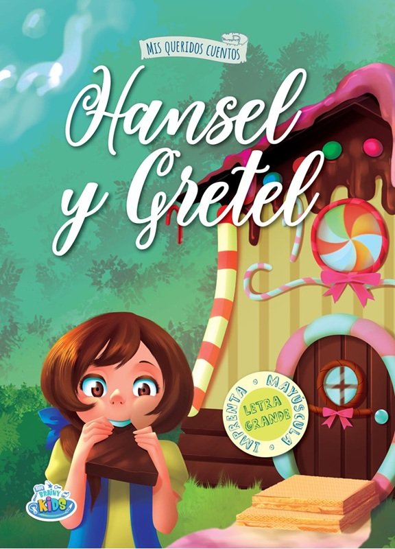 Cuento HANSEL Y GRETEL Mis queridos cuentos