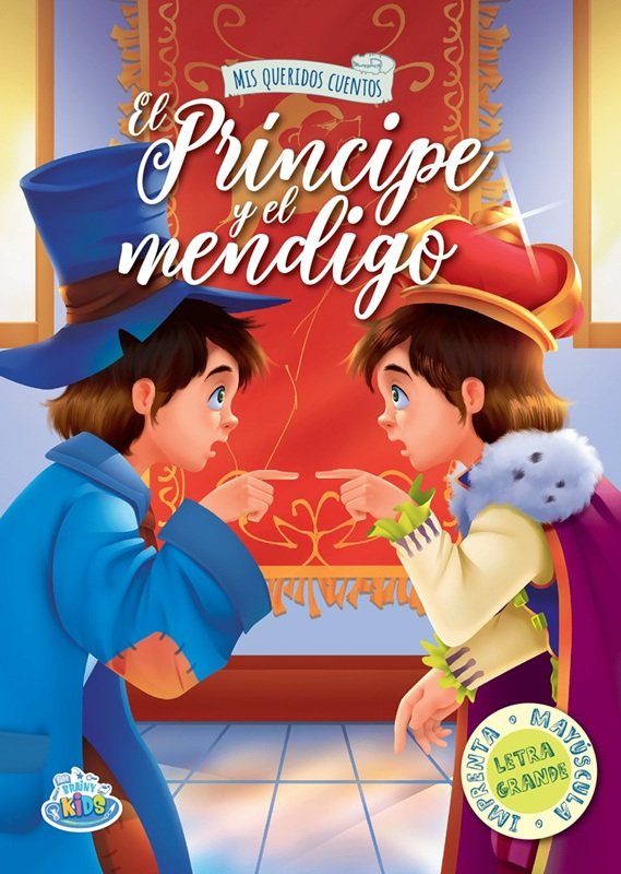 Cuento EL PRINCIPE Y EL MENDIGO Mis queridos cuentos