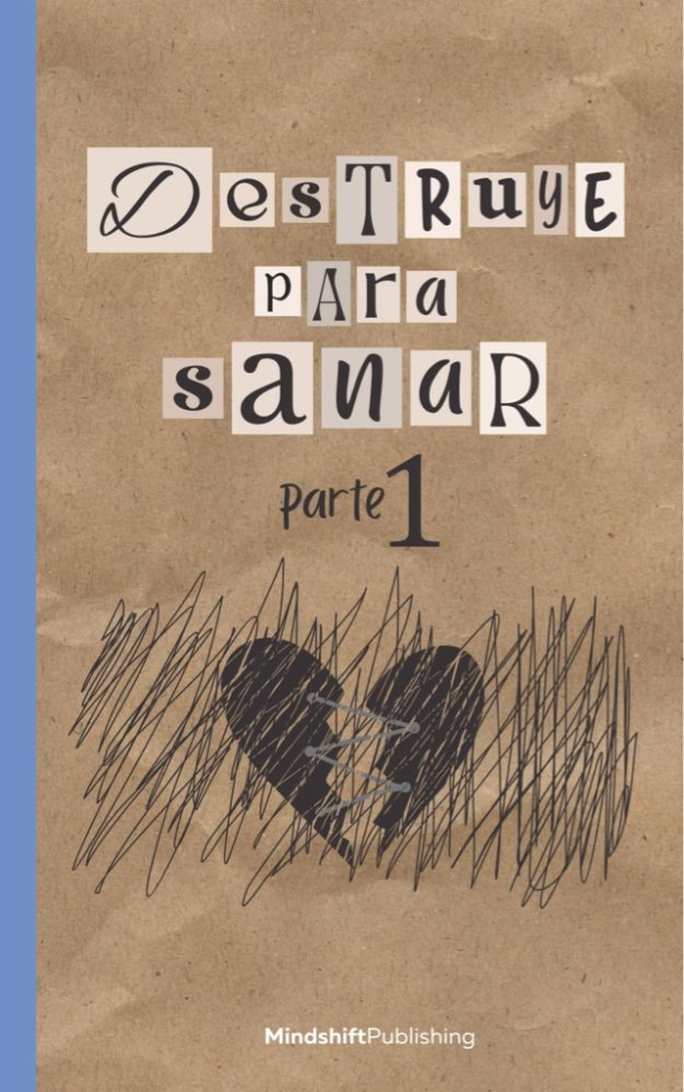 Destruye para sanar - Anónimo