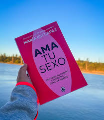 Ama tu sexo - María Esclápez