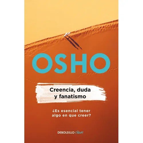 Creencia, duda y fanatismo - Osho