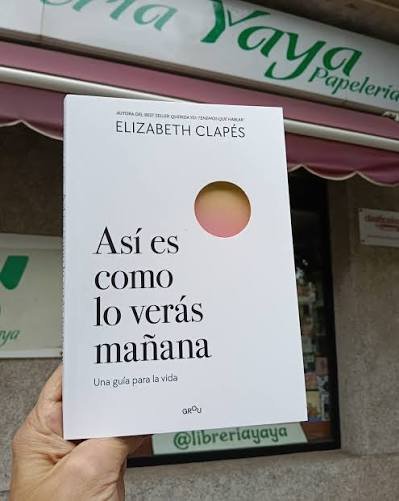 Así es como lo verás mañana - Elizabeth Clapés