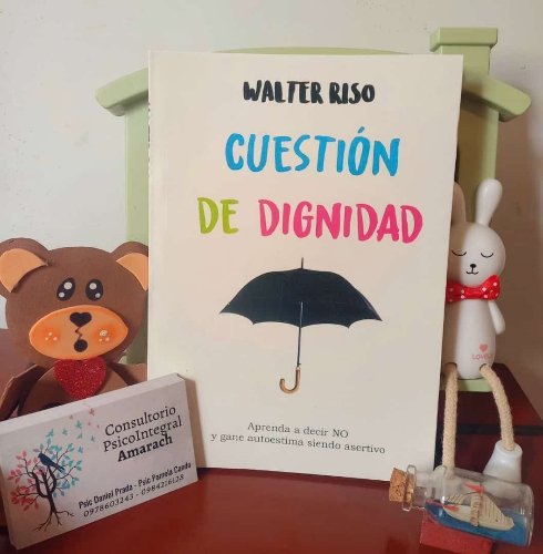 Cuestión de dignidad - Walter Riso