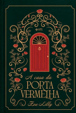 A Casa da Porta Vermelha - Zoe Lilly