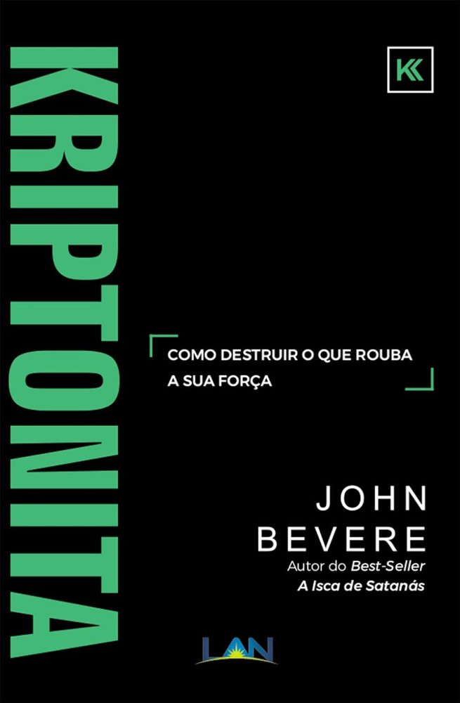 Kriptonita | John Bevere