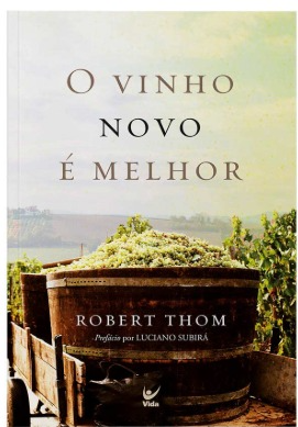 O vinho novo é melhor - robert thom
