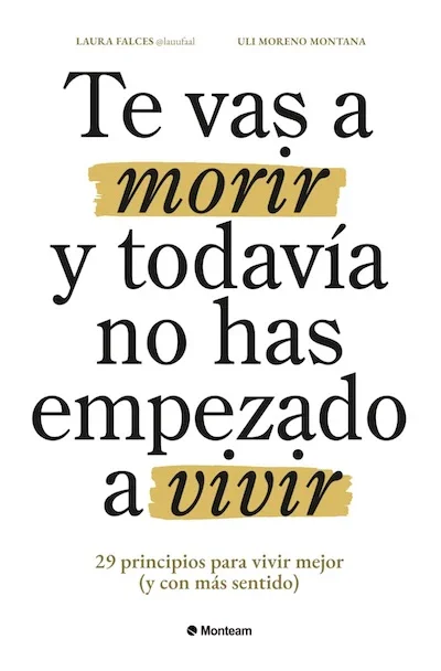 Te vas a morir y no has empezado a vivir