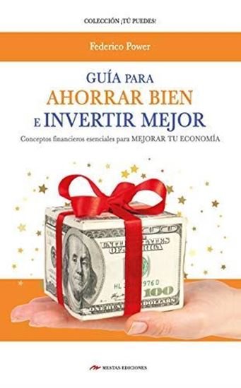 Guía para ahorrar e invertir mejor