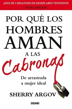 Porque los hombres aman a las cabronas