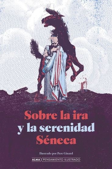 Sobre la ira y la Serenidad. Tapa dura