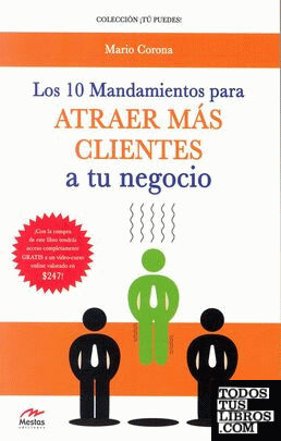 Los 10 mandamientos para atraer más clientes a tu negocio