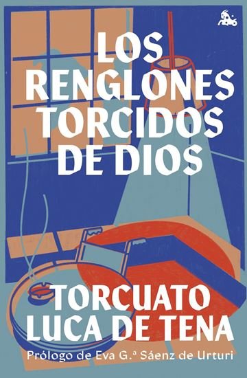 Los renglones torcidos de Dios. Tapa dura